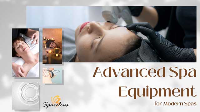 ADVANCED SPA EQUIPMENT AND TECHNOLOGY FOR MODERN SPAS 3 evolution of spa treatments