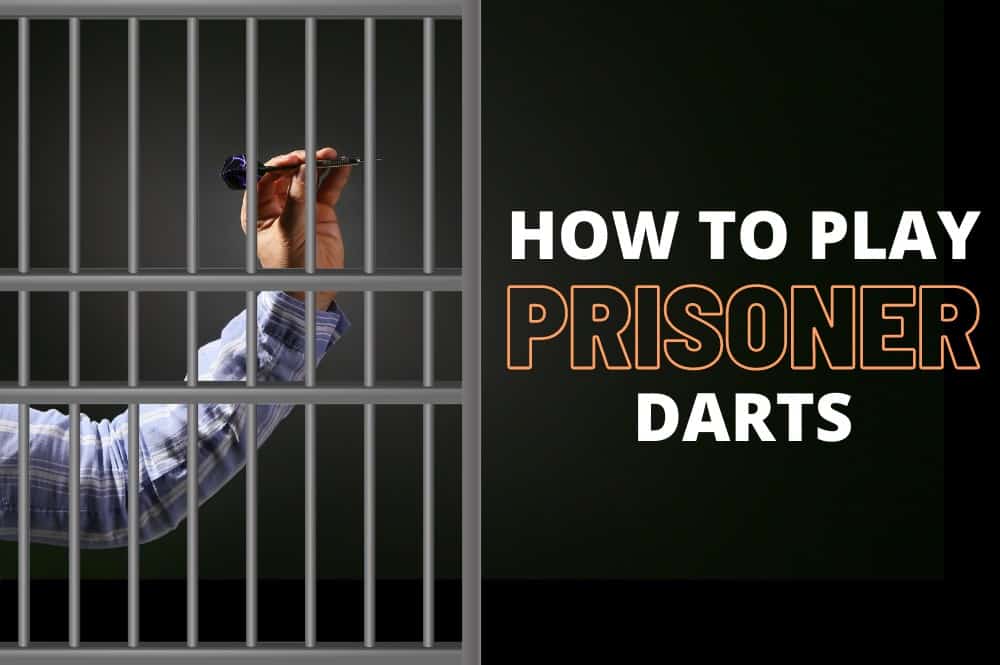 How To Play Prisoner Darts: Ultimate Guide to Master the Game