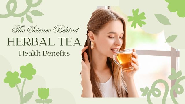 THE SCIENCE BEHIND THE HEALTH BENEFITS OF HERBAL TEA 5 optimal preparation and consumption