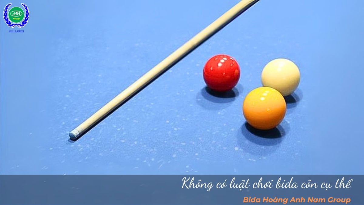 Không có luật chơi bida côn cụ thể