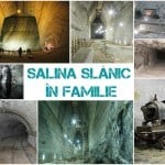 Salina Slănic în Familie. Distracţie de Weekend sau Tratament de Imunizare Salina Slănic în Familie