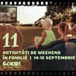 11 Activități de Weekend în Familie la București | 14-15 Septembrie Activitati de Weekend in Familie la BucureSti _ 14-15 Septembrie