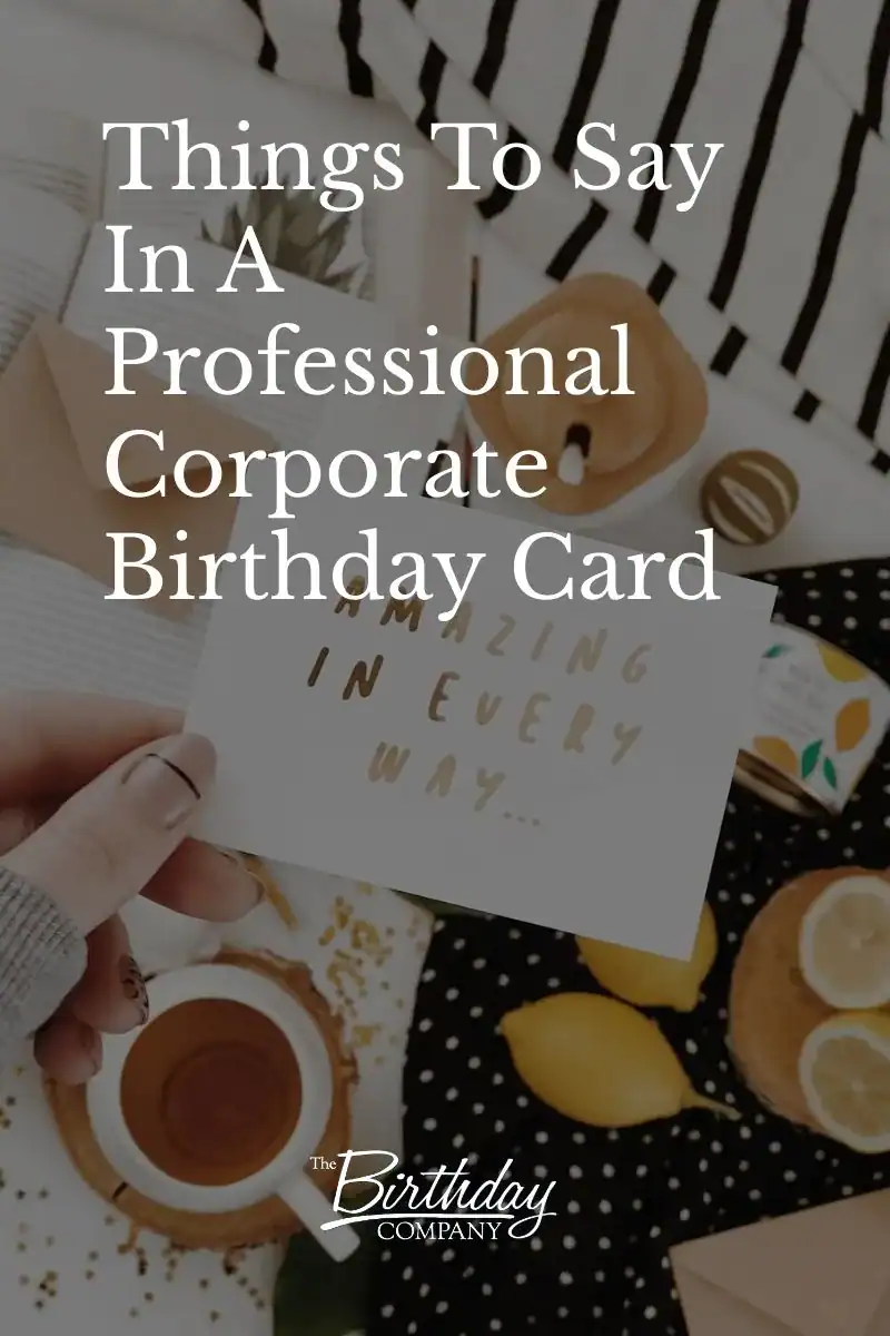 Things To Say In A Professional Corporate Birthday Card