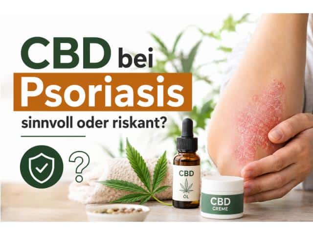 CBD bei Psoriasis sinnvoll oder riskant?