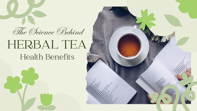 THE SCIENCE BEHIND THE HEALTH BENEFITS OF HERBAL TEA 6 limitations of current research
