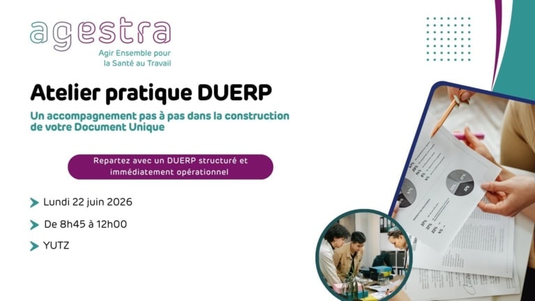 Le 22 juin à Yutz- Atelier pratique DUERP : Créez votre Document Unique avec AGESTRA