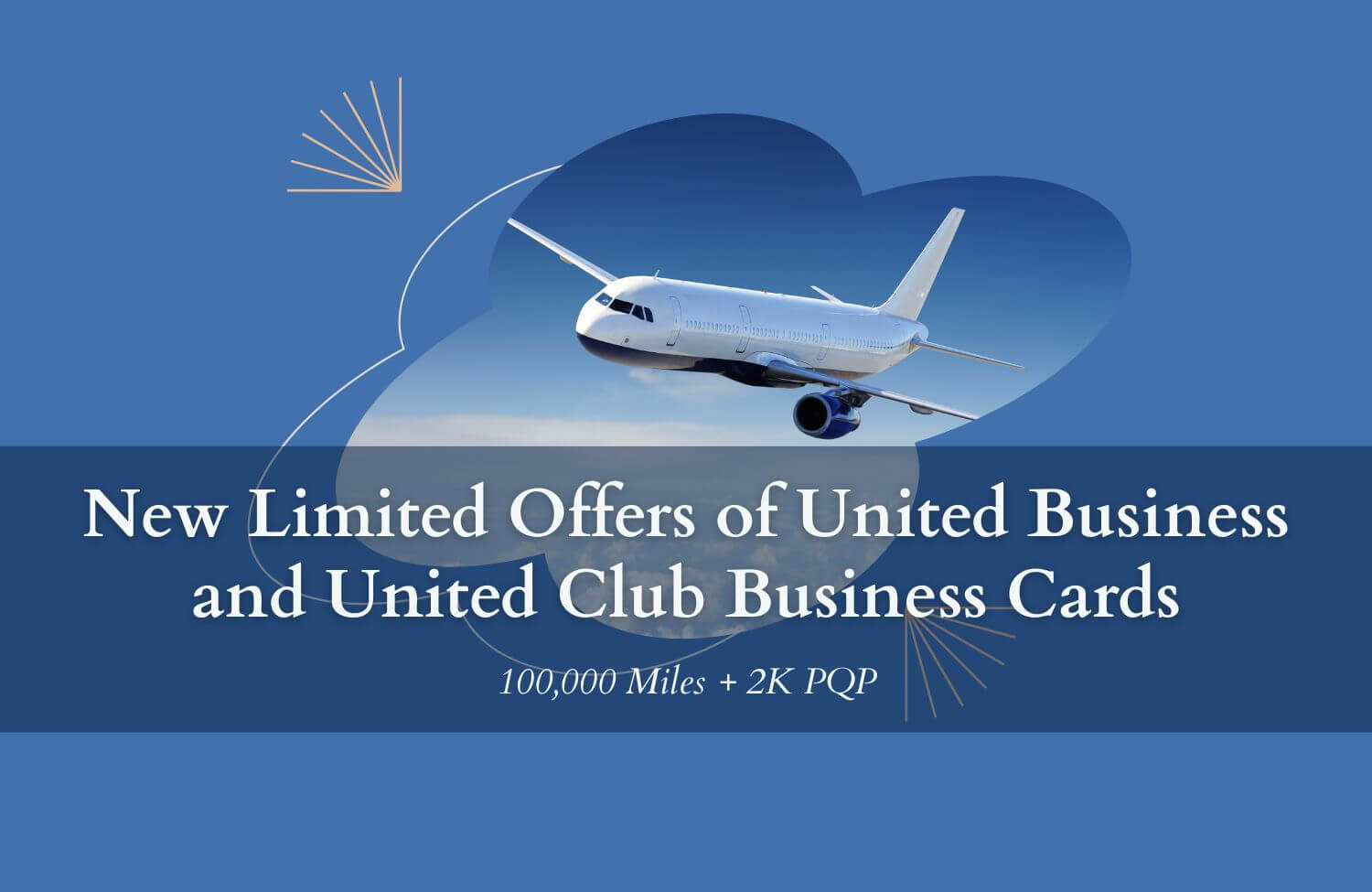 New Limited-Time Offers: United Business and United Club Business Cards Now Come with 100,000 Miles + PQP