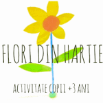 Flori din hartie, activitate pentru copii mici +3 ani flori din hartie activitate copii 3 ani