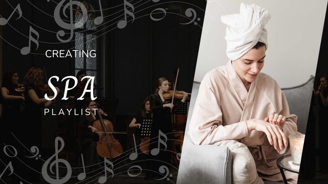 CREATE THE PERFECT HOME SPA PLAYLIST FOR TOTAL BLISS 5 a hidden tool for deeper relaxation