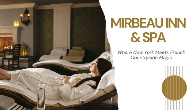 MIRBEAU INN AND SPA: YOUR FRENCH ESCAPE IN NEW YORK'S BACKYARD 5 a sanctuary for wellness
