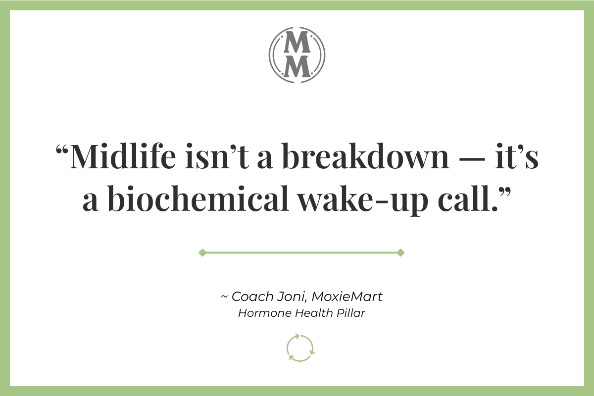 MoxieMart-Hormones in Midlife-Quote