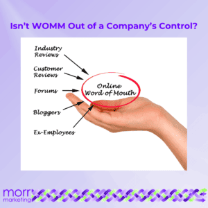 Isn't WOMM Out of a Company's Control?