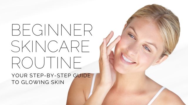 BEGINNER SKINCARE ROUTINE: YOUR STEP-BY-STEP GUIDE TO GLOWING SKIN 5 products you actually need