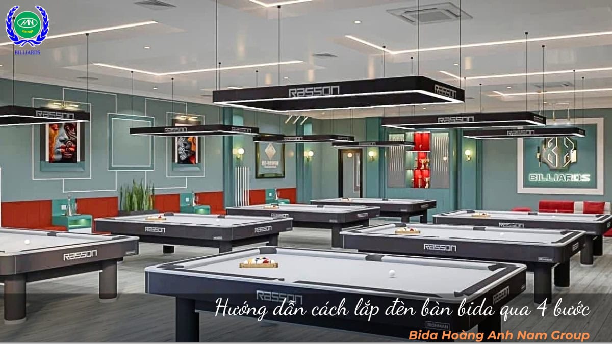 Hướng dẫn cách lắp đèn bàn bida qua 4 bước