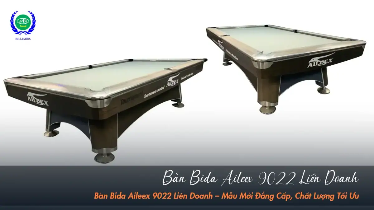 Bàn bida lỗ Aileex 9022 liên doanh cao cấp | Bida Hoàng Anh Nam Group