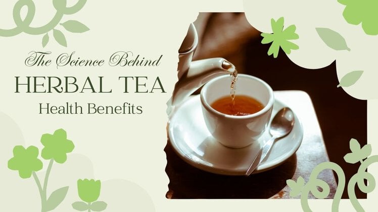 The Science Behind The Health Benefits Of Herbal Tea | Spavelous