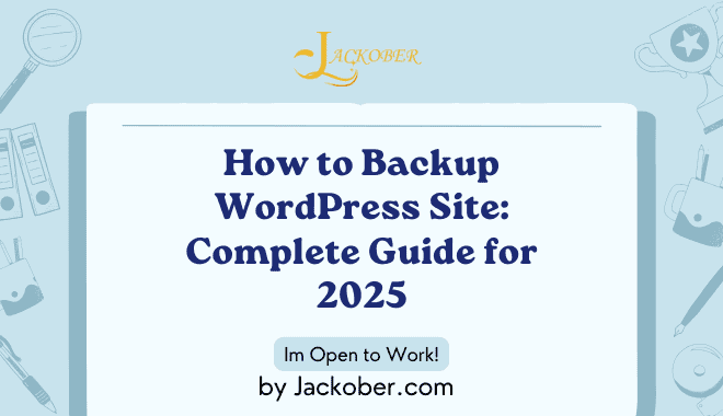 How to Backup WordPress Site: Complete Guide for 2025