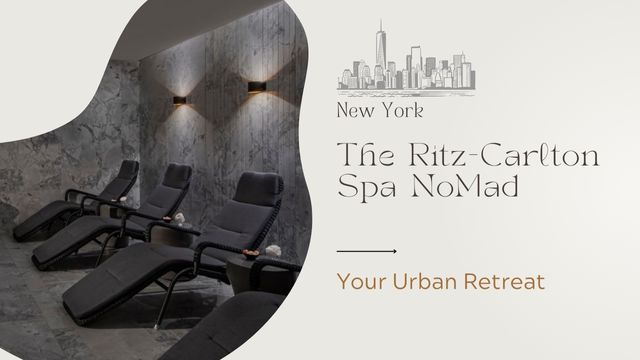 THE RITZ-CARLTON SPA NOMAD AWAITS: YOUR URBAN RETREAT 6 treatment experience