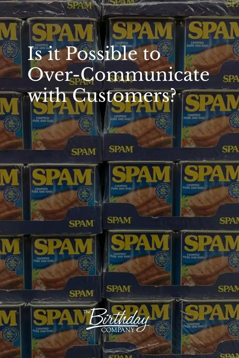 Is it Possible to Over Communicate with Customers