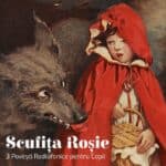 Scufița Roșie – 3 Povești Radiofonice pentru Copii scufita rosie povesti audio
