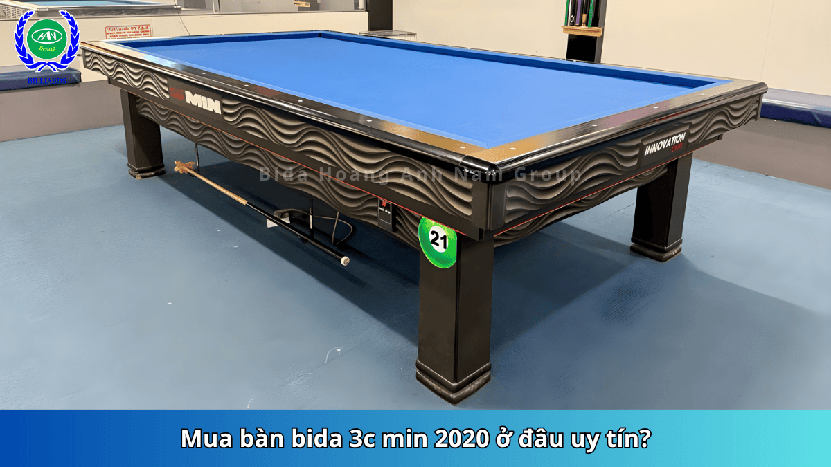 Mua bàn bida 3c min 2020 ở đâu uy tín | Bida Hoàng Anh Nam Group