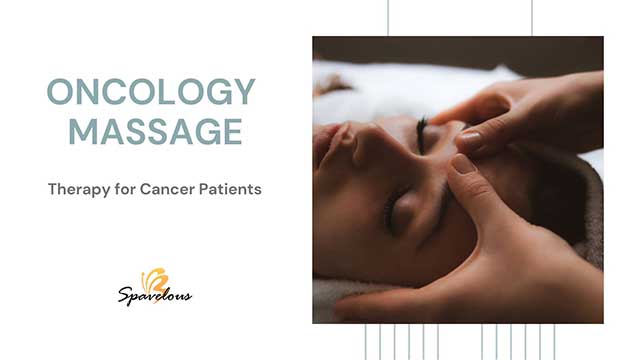 BENEFITS OF ONCOLOGY MASSAGE THERAPY: GENTLE RELIEF 5 managing cancer-related symptoms with oncology massage