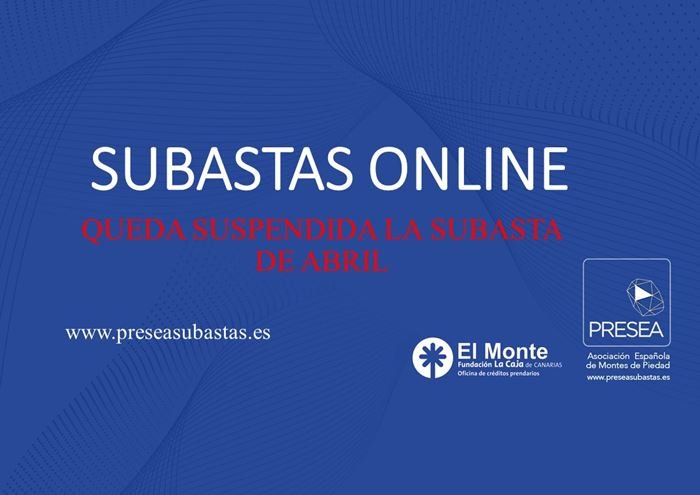 Monde de Piedad La Caja de Canarias - Cancelación subasta abril 2020 y suspensión atención presencial