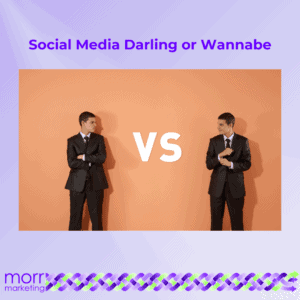 Social Media Darling or Wannabe