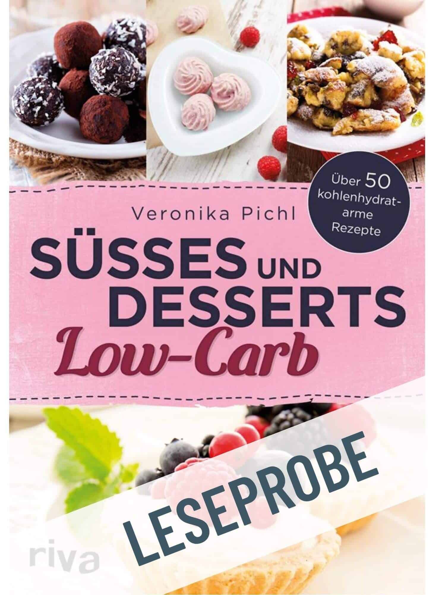 Leseprobe vom Buch "Süßes und Desserts Low Carb" von Veronika Pichl