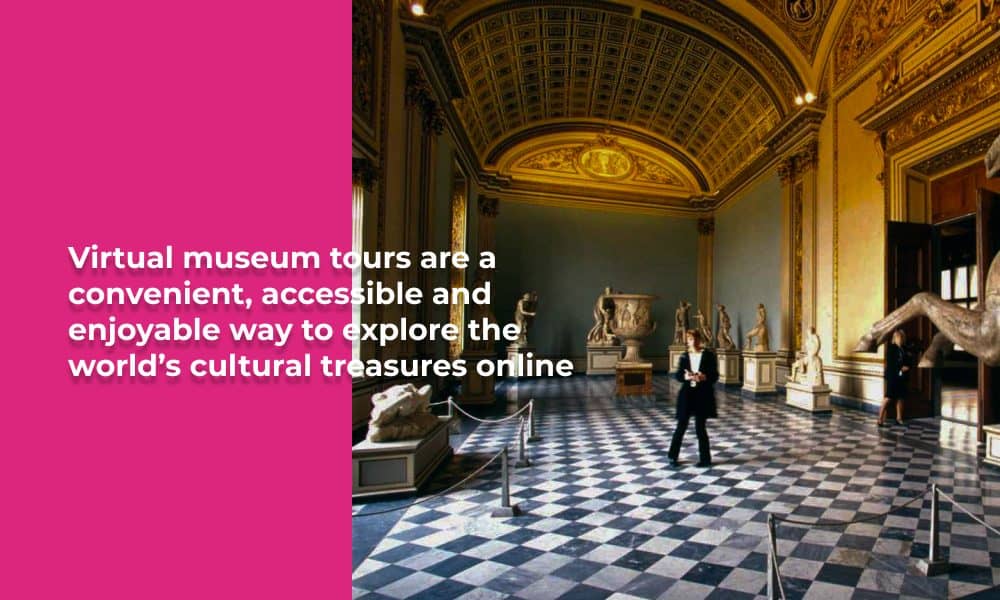 Discover The Future Of Travel With Virtual Museum Tours: Why They Are Amazing 1 Virtual Museum Tours Panoee