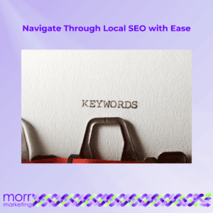 Navigate Through Local SEO with Ease