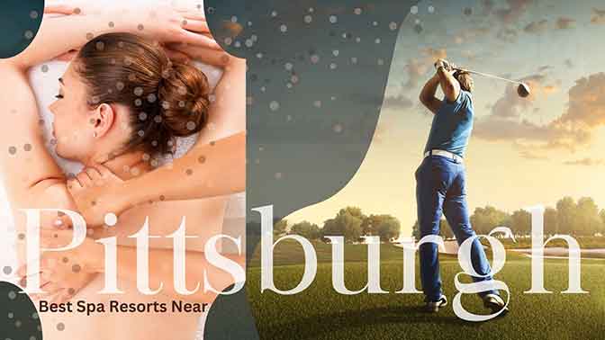 BEST SPA RESORTS NEAR PITTSBURGH: ULTIMATE RELAXATION GUIDE 3 top spa resorts in the pittsburgh area