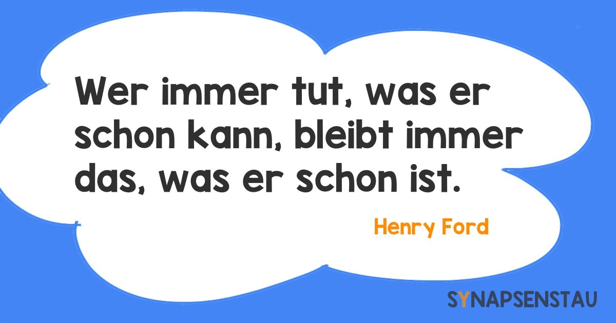 Wer immer tut, was er schon kann