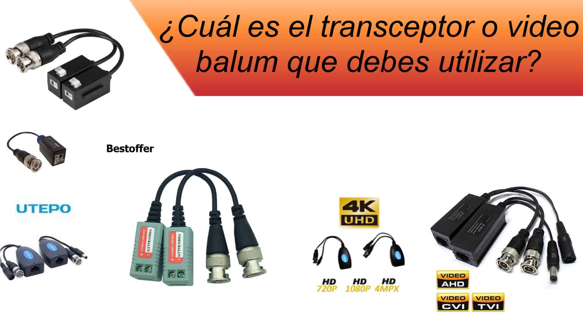 que transceptor o video balum utilizar para instalar cámaras