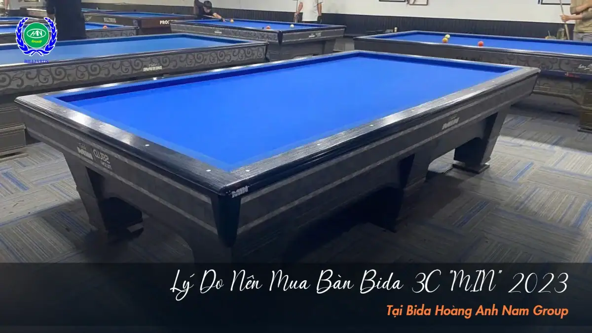 Mua Bàn Bida 3C MIN 2023 Ở Đâu Uy Tín | Bida Hoàng Anh Nam Group