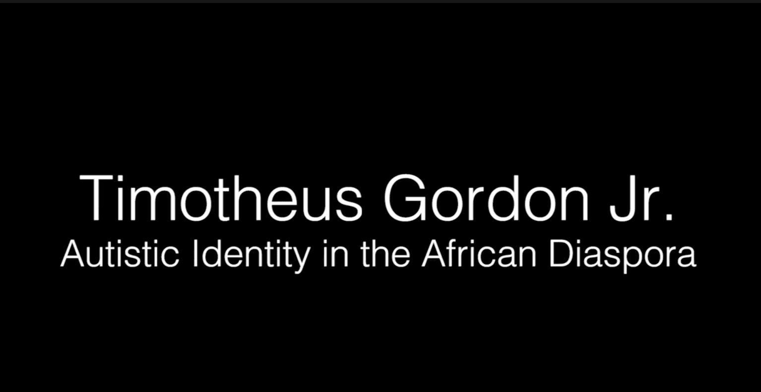 timotheus-gordon-jr Timotheus Gordon Jr. - Autistic Identity in the African Diaspora