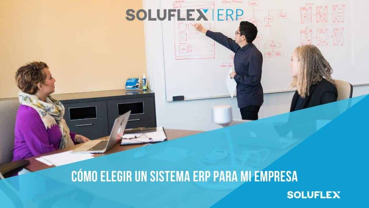 Cómo Elegir Un Sistema ERP Para Mi Empresa