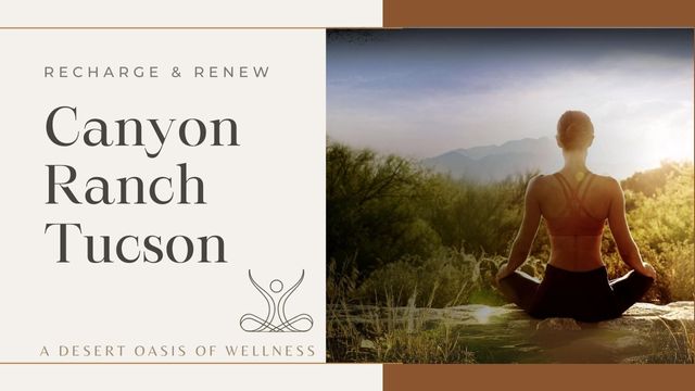 CANYON RANCH TUCSON: YOUR DESERT WELLNESS ESCAPE 4 personalized care at every turn