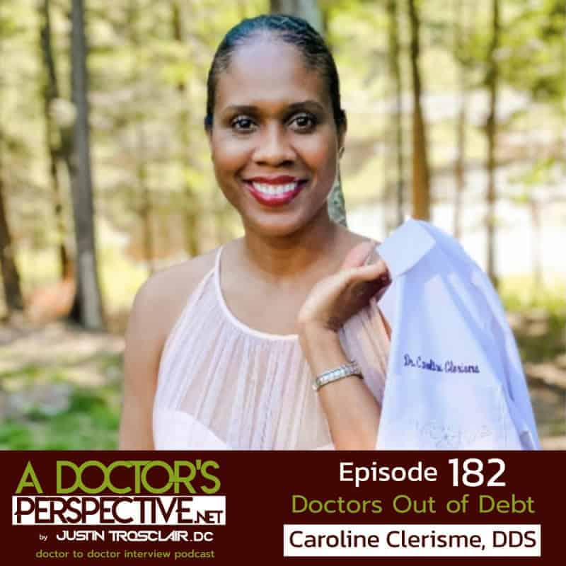 e 182 a doctors perspective out of debt clerisme dds sq1