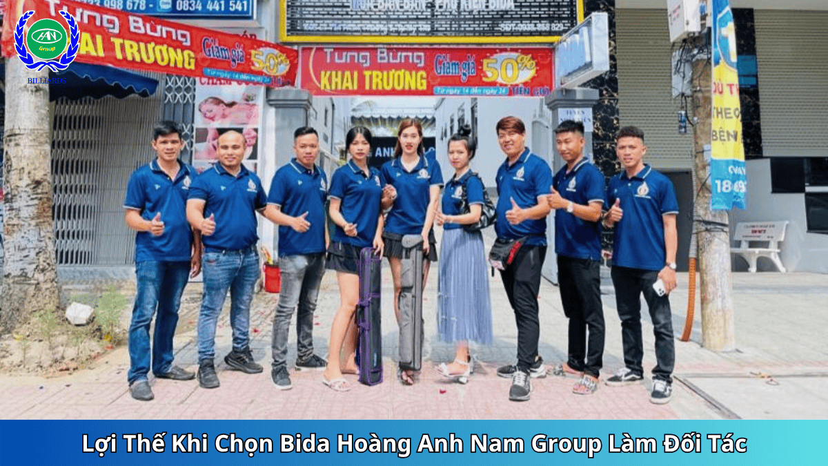 Lợi Thế Khi Chọn Bida Hoàng Anh Nam Group Làm Đối Tác | Bida Hoàng Anh Nam Group