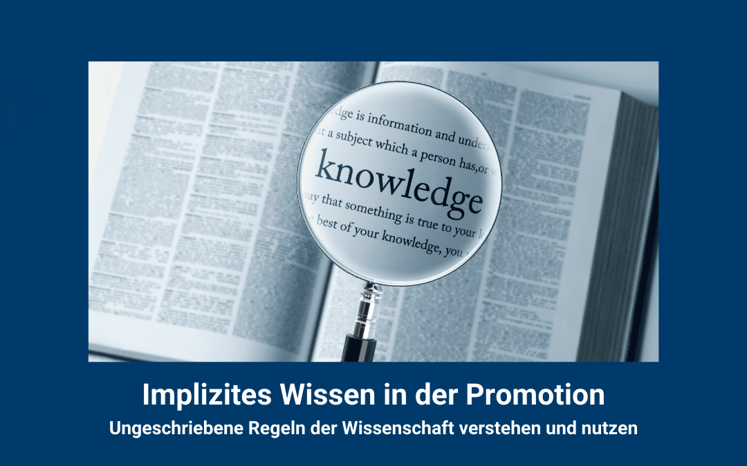 Implizites Wissen in der Promotion: