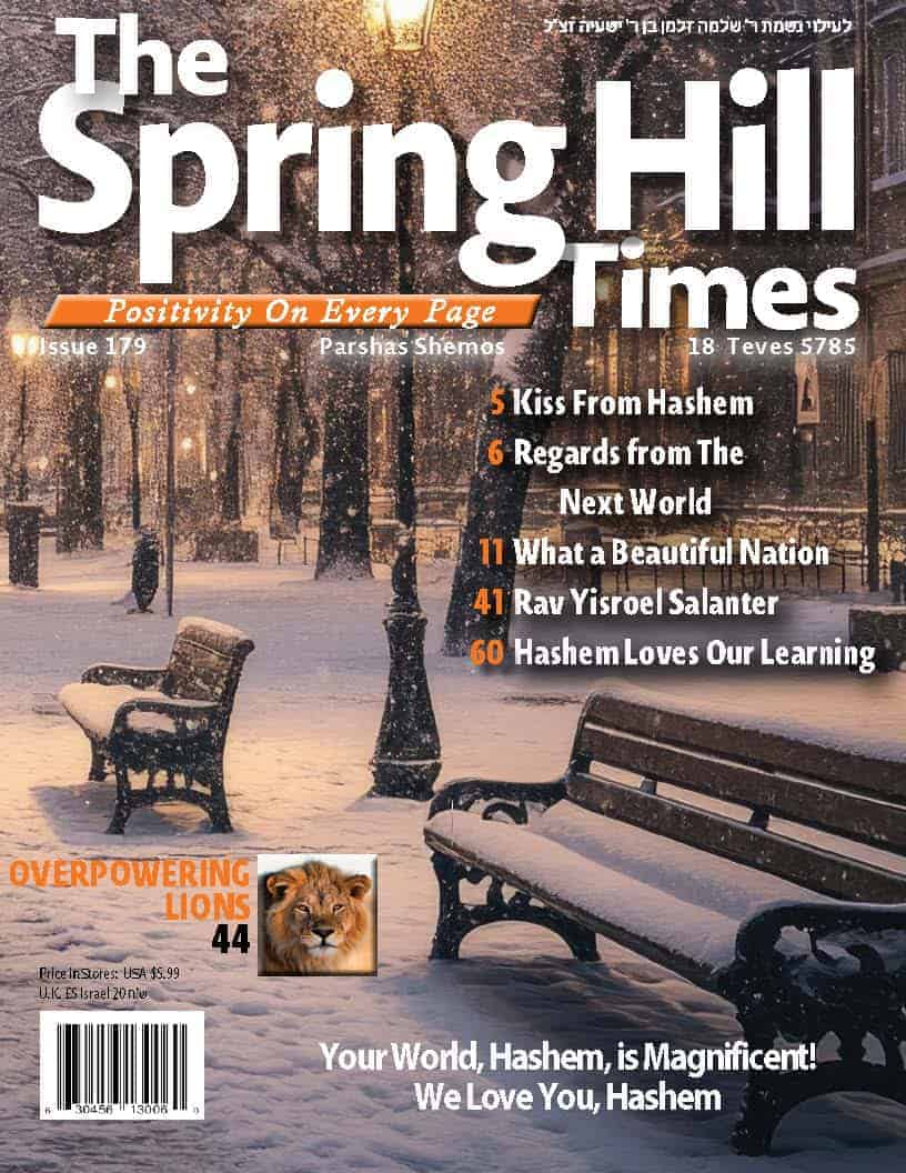 The Spring Hill Times Issue 179 Shemos 5785 Downloadable Version