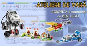 Ateliere de vara de robotica si constructii cu piese Lego® Ateliere de vara de robotica si constructii cu piese Lego®