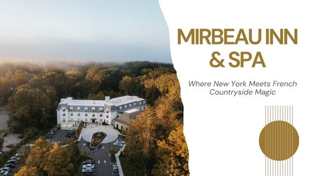 Mirbeau Inn And Spa: Your French Escape In New York's Backyard | Spavelous