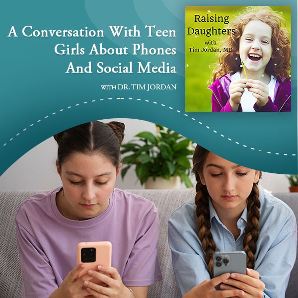 Raising Daughters | Phones And Social Media