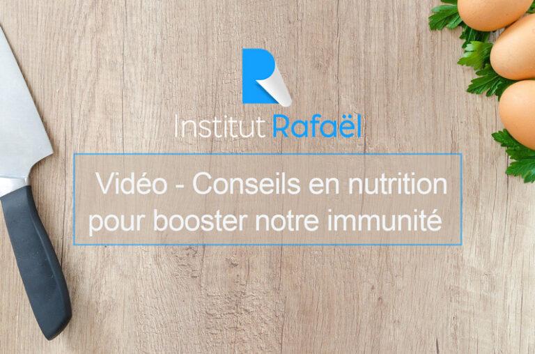 Vidéo Nutrition – Bons conseils en nutrition pour booster notre immunité