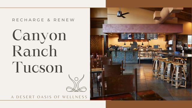 CANYON RANCH TUCSON: YOUR DESERT WELLNESS ESCAPE 5 general dining philosophy