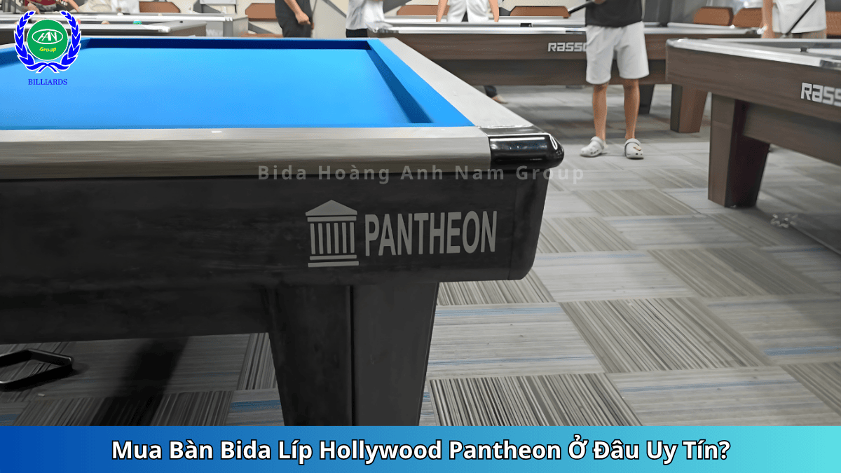 Mua Bàn Bida Líp Hollywood Pantheon Ở Đâu Uy Tín | Bida Hoàng Anh Nam Group