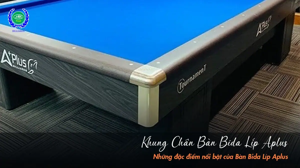 Ưu điểm vượt trội của bàn bida líp Aplus cũ | Bida Hoàng Anh Nam Group