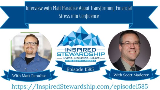 Episode 1585 Interview with Matt Paradise About Transforming Financial Stress into Confidence